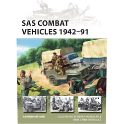 Gavin Mortimer,Henry Morshead,Irene Cano Rodríguez SAS Combat Vehicles 1942–91 (New Vanguard, 295)