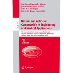 Jose Manuel Ferrandez Vicente,Jose Ramon Alvarez Sanchez,Felix de la Paz Lopez,Fco. Javier Toledo Moreo Natural and Artificial Computation in Engineering and Medical Applications: 5th International Work-Conference on the Interplay Between Natural and ... Computer Science and General Issues)