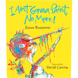 By Karen Beaumont (Author), David Catrow (Illustrator) I Ain't Gonna Paint No More!