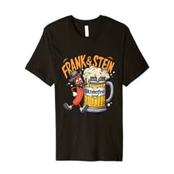 Funny Oktoberfest Frank & Stein Bratwurst And Beer Frank & Stein Oktoberfest Funny German Bratwurst And Beer Premium T-Shirt