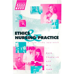 Ruth Chadwick,Win Tadd Ethics and Nursing Practice: A case study approach