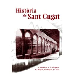 Catalan Edition by Antoni Bardavio i Novi (Author), Pere Lluís Artigues i Conesa (Author), Marina Miquel i Vives (Author), Domènec Miquel i Serra (Author), Jordi Casas i Roca (Author) & 2 more Història de Sant Cugat