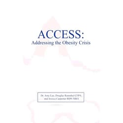 Dr Amy Lee,Douglas Ramsthel Cfp(r),Jessica Carpenter Rdn Mba Access: Addressing the Obesity Crisis