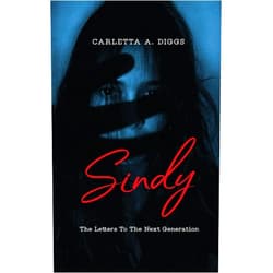 Carletta A Diggs Sindy: Letters to the Next Generation
