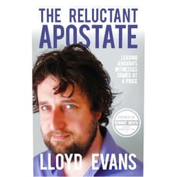 Lloyd Evans,Hemant Mehta The Reluctant Apostate: Leaving Jehovah's Witnesses Comes at a Price