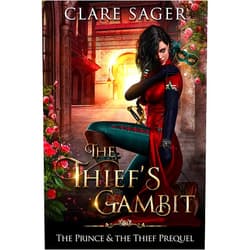 Clare Sager The Thief's Gambit (The Prince & the Thief)