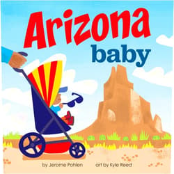 By Jerome Pohlen (Author), Kyle Reed (Illustrator) Arizona Baby: A Giftable Board Book with Activities that Explores the Grand Canyon State (Perfect Christmas Stocking Stuffer) (Local Baby Books)