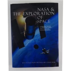 Ph.D. Roger Launius,Bertram Ulrich,Senator John Glenn NASA and the Exploration of Space: With Works from the Nasa Art Collection