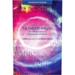 By Chris Mccully (Author), Sharon Hilles (Author) Format: Kindle Edition The Earliest English: An Introduction to Old English Language (Learning about Language)