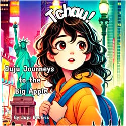 Juju Beckris,Ryan Donald Tchau!: Juju Journeys to the Big Apple (Tchau! The Journeys of Juju)