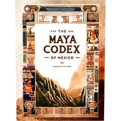 By Joaquín De la Sierra (Author) The Maya Codex of Mexico: The Oldest Book of the Americas, Digitally Restored (Pre-Columbian Literature)