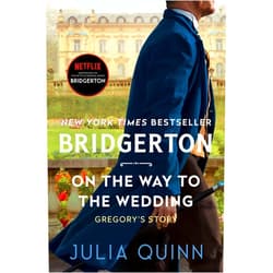 By Julia Quinn (Author) Format: Kindle Edition On the Way to the Wedding: Bridgerton: Gregory's Story (Bridgertons Book 8)