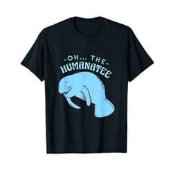 Unlawful Threads Oh The Humanatee Funny Manatee Design for Sea Animal Lovers T-Shirt