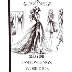 Ivory Isle Publishing Sketch & Style: Your Fashion Design Workbook Sketchbook for designers: Clothing design sketchbook