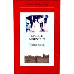 By Wayne Karlin (Author) Marble Mountain
