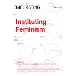 By Dorothee Richter (Author), Angela Dimitrakaki (Author), Janna Graham (Author), Adele Patrick (Author), Maura Reilly (Author), Nizan Shaked (Author), Cornelia Sollfrank (Author), Elena Zaytseva (Author), Catherine de Zegher (Author), Helena Reckitt (Editor) & 7 more OnCurating Issue 52: Instituting Feminism