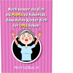 Großmutter Notizbuch NOCH BESSER ALS DICH ALS MAMA ZU HABEN IST, DASS MEINE KINDER DICH ZUR OMA HABEN. NOTIZBUCH: A4 52 Wochen Kalender für Oma Opa zum Geburtstag | Schöne ... | Enkelkinder | Kinder (German Edition)