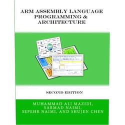 Muhammad Ali Mazidi,Sepehr Naimi,Sarmad Naimi,Shujen Chen ARM Assembly Language Programming & Architecture