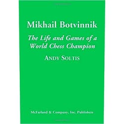 By unknown author (Author) Mikhail Botvinnik: The Life and Games of a World Chess Champion by Andy Soltis (2014-01-03)