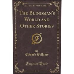 Frank Barrett The Blindman's World and Other Stories (Classic Reprint)
