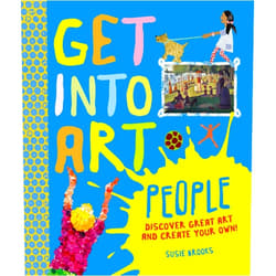 By Susie Brooks (Author) Get Into Art People: Enjoy Great Art--Then Create Your Own!