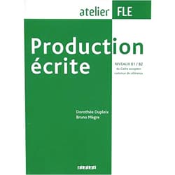 Dorothée Dupleix Production Ecrite: Production Ecrite (B1/B2) by Dupleix, Doroth?, M?re, Bruno published by Didier (2006)