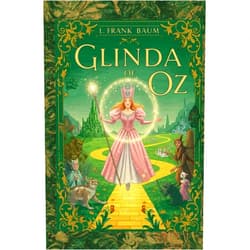 L. Frank Baum,Brigade Publishing Glinda of Oz: A Magical Adventure in the Land of Oz, Where Friendship and Courage Triumph