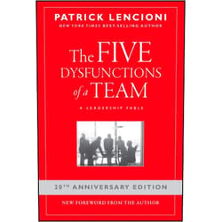 Patrick M. Lencioni The Five Dysfunctions of a Team: A Leadership Fable, 20th Anniversary Edition