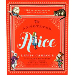 By Lewis Carroll (Author), Martin Gardner (Editor), Mark Burstein (Editor), John Tenniel (Illustrator) & 1 more The Annotated Alice: 150th Anniversary Deluxe Edition (The Annotated Books)