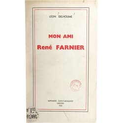 French Edition by Léon Delhoume (Author) Format: Kindle Edition Mon ami René Farnier (French Edition)