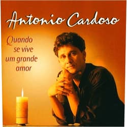 Antonio Cardoso Format: Audio CD Quando Se Vive Um Grande Amor by Antonio Cardoso (2008-01-01)