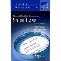 By James White (Author), Robert Summers (Author), Daniel Barnhizer (Author), Wayne Barnes (Author), Franklin Snyder (Author) & 1 more Principles of Sales Law (Concise Hornbook Series)