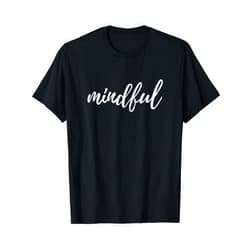 The Mindful Yogi Mindful T Shirt T-Shirt