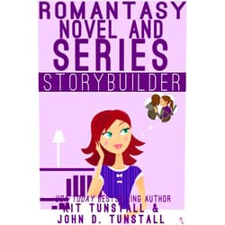 Kit Tunstall,John D. Tunstall Romantasy Novel & Series Storybuilder: A Guide For Writers (TnT Storybuilders)