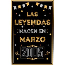 Notas de Marzo publishing CUADERNO, LAS LEYENDAS NACEN EN MARZO 2005: Regalo de 18 cumpleaños para mujeres y hombres, ideas de 18 cumpleaños... un cumpleaños... divertido, ... 18 cumpleaños para él/ella. (Spanish Edition)