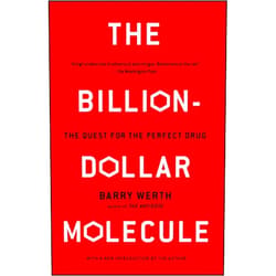 Barry Werth The Billion Dollar Molecule: One Company's Quest for the Perfect Drug