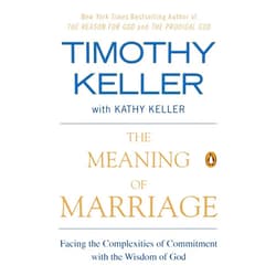 By Timothy Keller (Author), Kathy Keller (Contributor) The Meaning of Marriage: Facing the Complexities of Commitment with the Wisdom of God