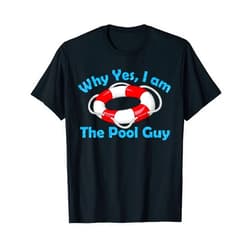 Funny Pool Boy, Girl For Swimming Pool Expert Tee Why Yes I Am The Pool Man Guy Boy Man Swimming Accessories T-Shirt