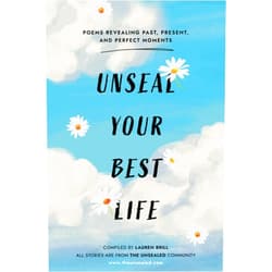 Lauren Brill Unseal Your Best Life: Poems Revealing Past, Present, And Perfect Moments