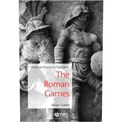 By Blackwell Publishers (Manufactured by) Alison Futrell (Editor) (Author) By Alison Futrell - Bread and Circuses: A Sourcebook on the Roman Games: 1st (first) Edition