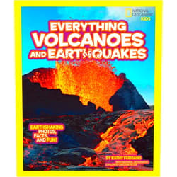 Kathy Furgang National Geographic Kids Everything Volcanoes and Earthquakes: Earthshaking photos, facts, and fun!
