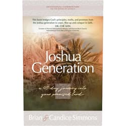 Brian Simmons,Candice Simmons The Joshua Generation: A 40-Day Journey Into Your Promised Land – Be Transformed from a Wanderer to a Warrior and Claim God’s Mighty Power for You (The Passion Translation Devotional Commentaries)