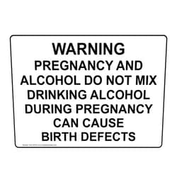 ComplianceSigns.com Warning Pregnancy And Alcohol Do Not Mix Drinking Alcohol During Pregnancy Can Cause Birth Defects Sign, 10x7 inch Plastic,