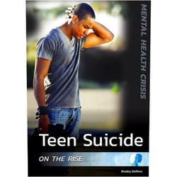 Bradley Steffens Teen Suicide on the Rise (Mental Health Crisis)