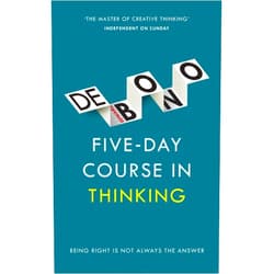 Edward de Bono Five-Day Course in Thinking