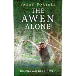 By Joanna van der Hoeven (Author) Pagan Portals - The Awen Alone: Walking the Path of the Solitary Druid