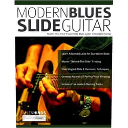 Mr Allen Hinds,Mr Tim Pettingale,Mr Joseph Alexander Modern Blues Slide Guitar: Master the Art of Fusion Slide Blues Guitar in Standard Tuning (Learn How to Play Blues Guitar)