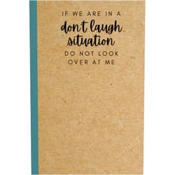 By The Wright Agency (Author) If We Are In A Don't Laugh Situation, Do Not Look Over At Me: Funny Quote Lined Notebook Diary Journal | Hilarious Sayings To Live By Gift for Women Friend Coworker