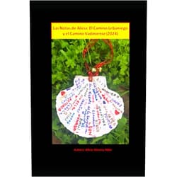 Alicia Alvarez-Mon Las Notas de Alicia: El Camino Lebaniego y el Camino Vadiniense (2024) (Alicia's Notes) (Spanish Edition)
