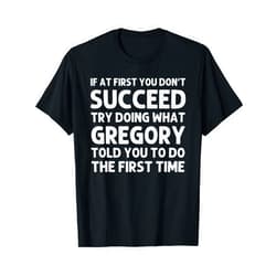 Custom Men Name Dad Boy Husband Birthday Presents GREGORY Gift Name Personalized Birthday Funny Christmas Joke T-Shirt